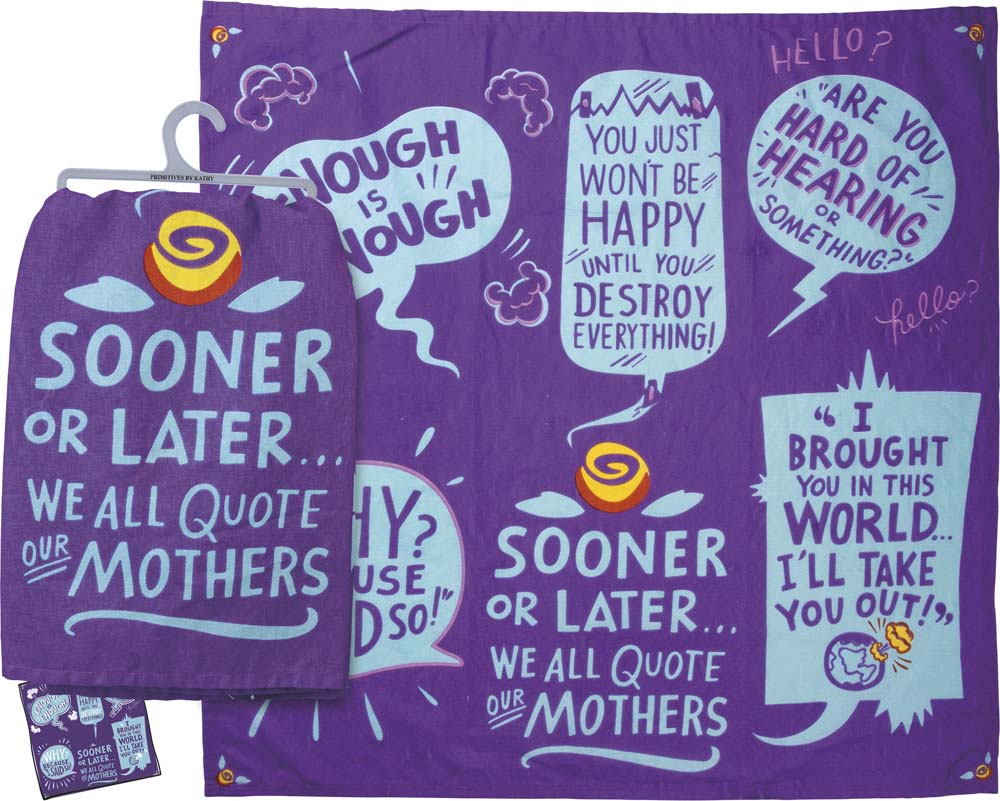 Primitives Dish Towel - We All Quote Our Mothers