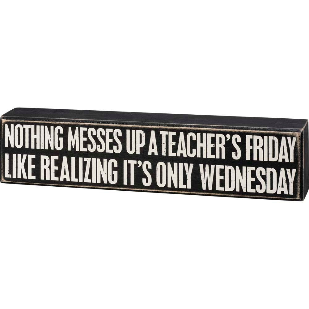 Primitives Box Sign - It's Only Wednesday
