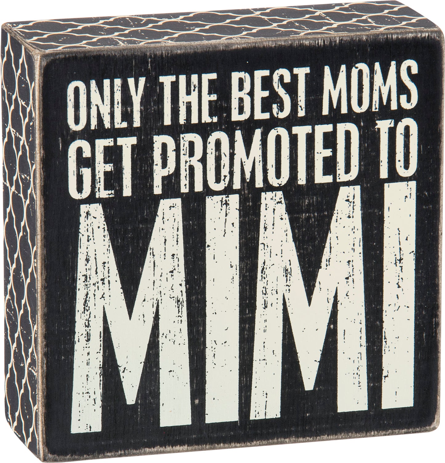 Primitives Box Sign - Only The Best Moms Get Promoted To Mimi