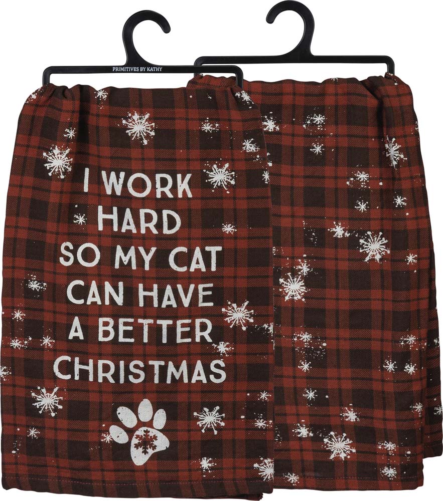 Primitives Kitchen Towel - Work Hard So Cat Better Christmas