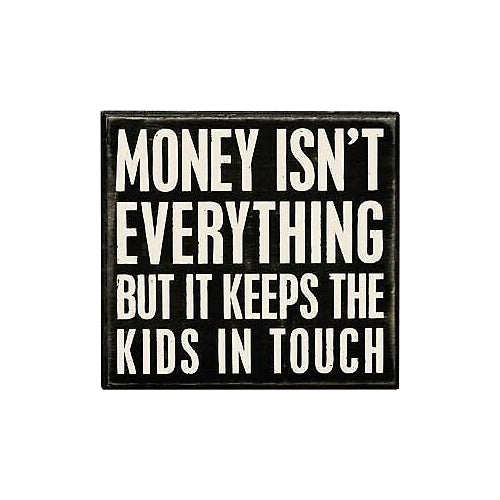 Primitives Money Isn't Box Sign