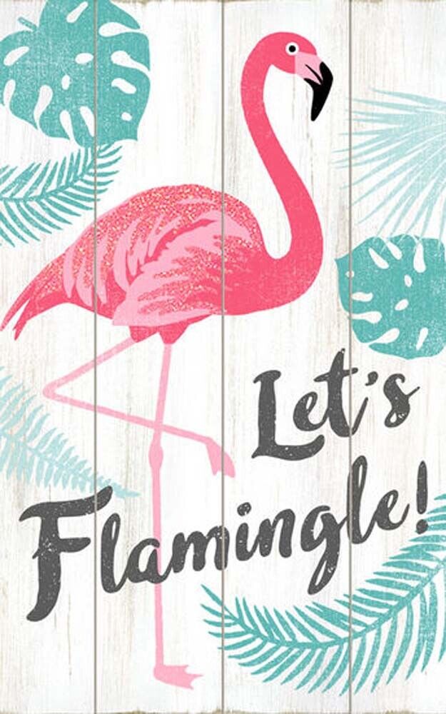 Malden 7.5x12 Lets Flamingle Sign