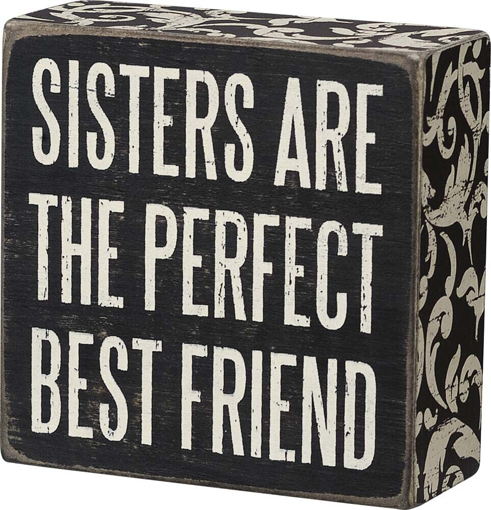 Primitives Box Sign - Sisters Are The Perfect Best Friend