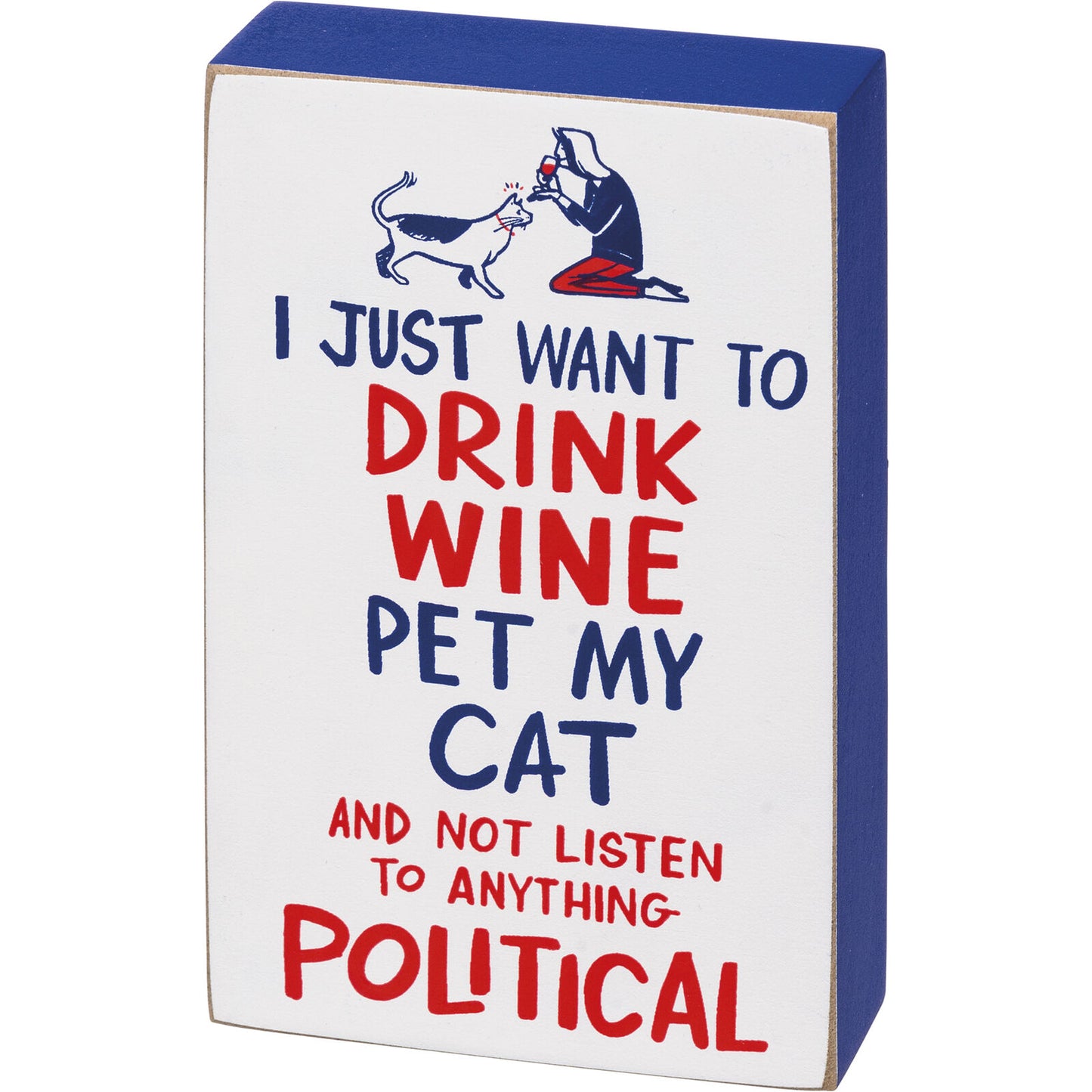 Primitives Block Sign - Pet My Cat And Not Listen