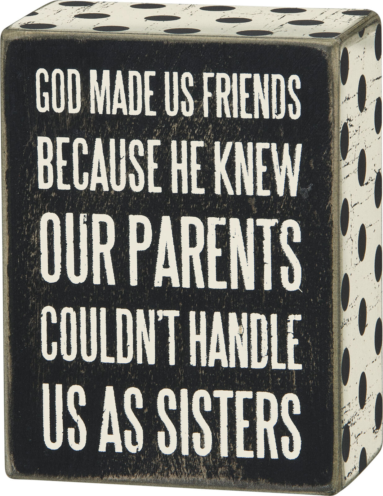 Primitives Box Sign - God Made Us