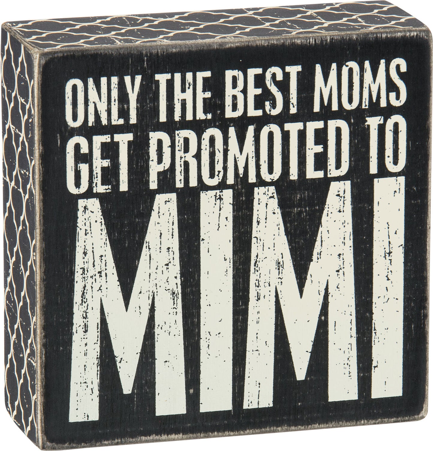 Primitives Box Sign - Only The Best Moms Get Promoted To Mimi