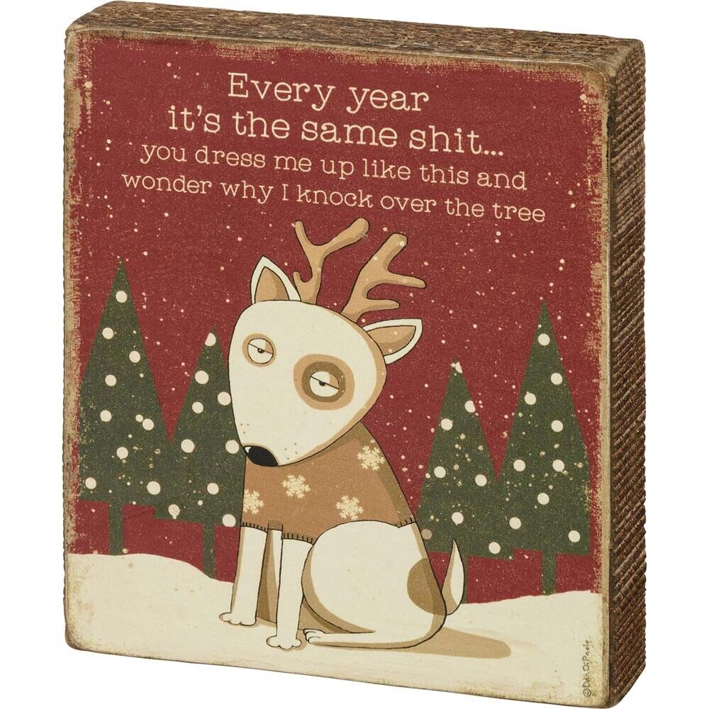 Primitives Block Sign - Why I Knock Down All The Ornaments Dog
