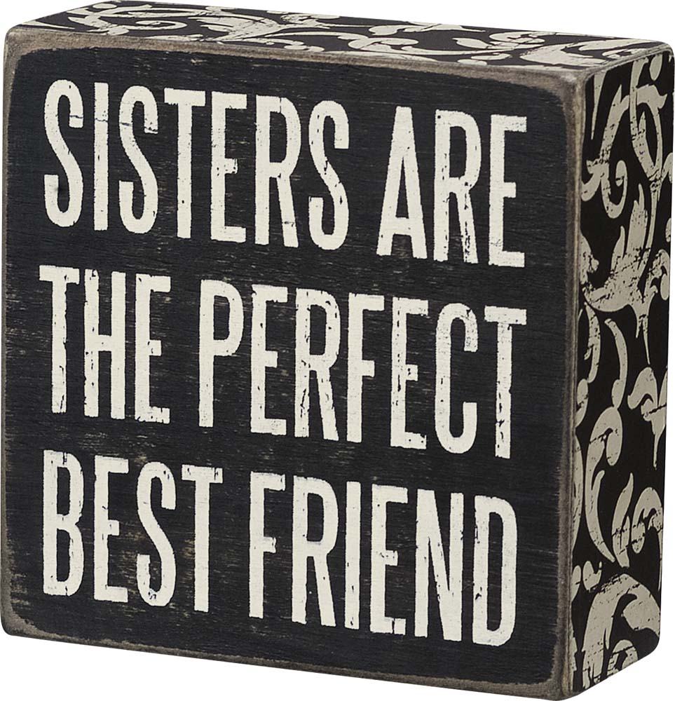 Primitives Box Sign - Sisters Are The Perfect Best Friend