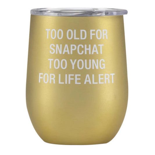 About Face Designs Too Old Thermal Wine Tumbler