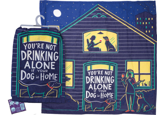 Primitives Dish Towel - Not Drinking Alone If Dog Is Home