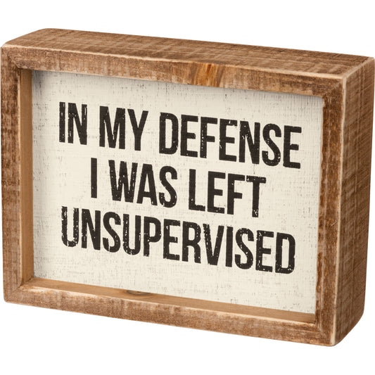 Primitives Inset Box Sign - I Was Left Unsupervised