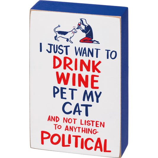 Primitives Block Sign - Pet My Cat And Not Listen