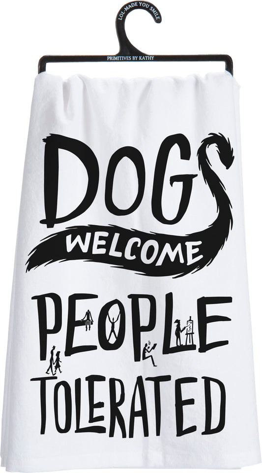 Primitives Dish Towel - Dogs Welcome People Tolerated