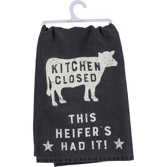 Primitives Dish Towel - Kitchen Closed, This Heifer's Had It