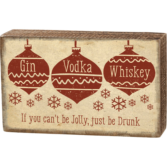 Primitives Block Sign - If You Can't Be Jolly