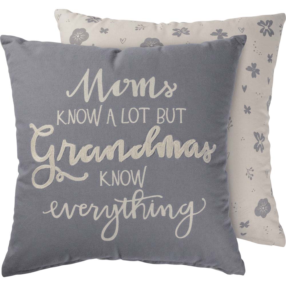 Primitives Pillow - Moms Know A Lot But Grandmas