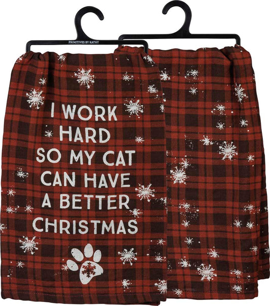 Primitives Kitchen Towel - Work Hard So Cat Better Christmas