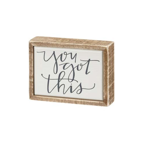 Primitives Box Sign Mini - You Got This