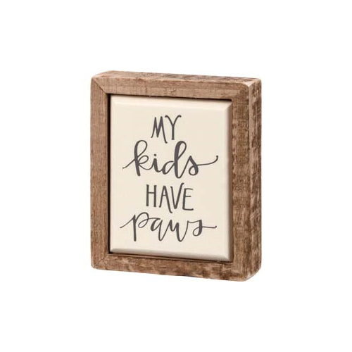 Primitives Box Sign Mini - My Kids Have Paws