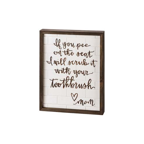 Primitives Inset Box Sign - With Your Toothbrush Love Mom