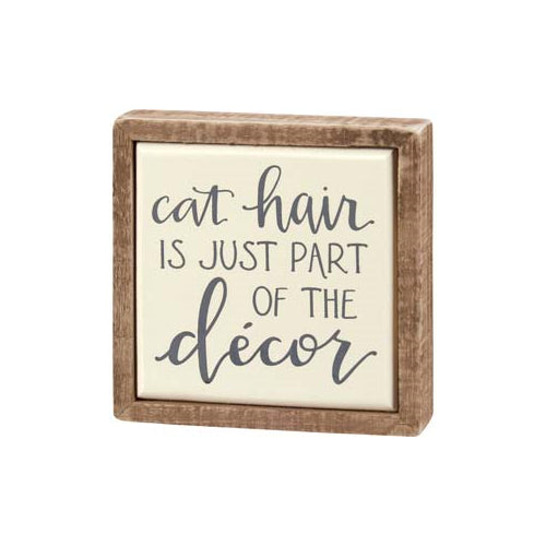 Primitives Box Sign Mini - Cat Hair Part Of The Decor
