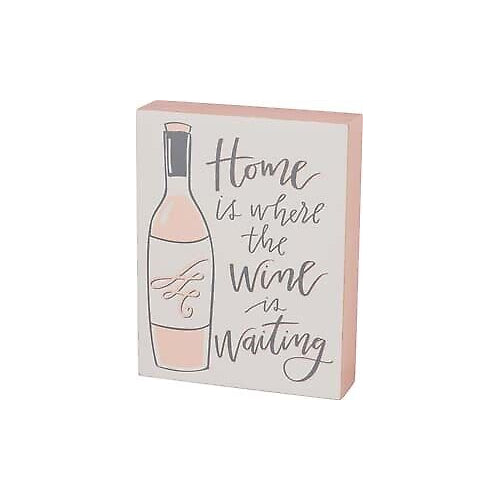 Primitives Home is Wine Sign