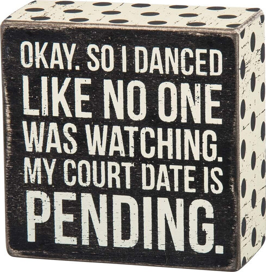Primitives Box Sign - I Danced