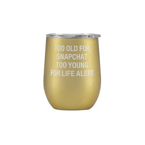 About Face Designs Too Old Thermal Wine Tumbler