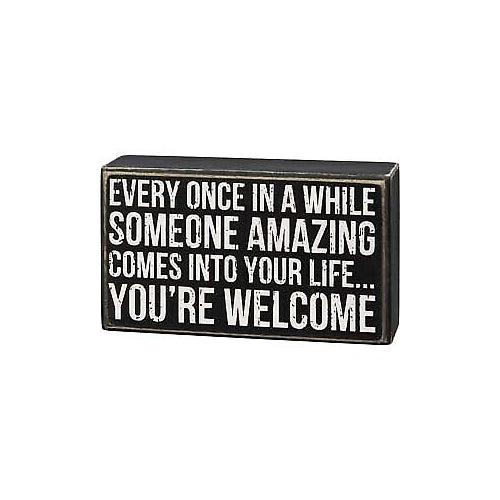 Primitives Box Sign - Someone Amazing You're Welcome