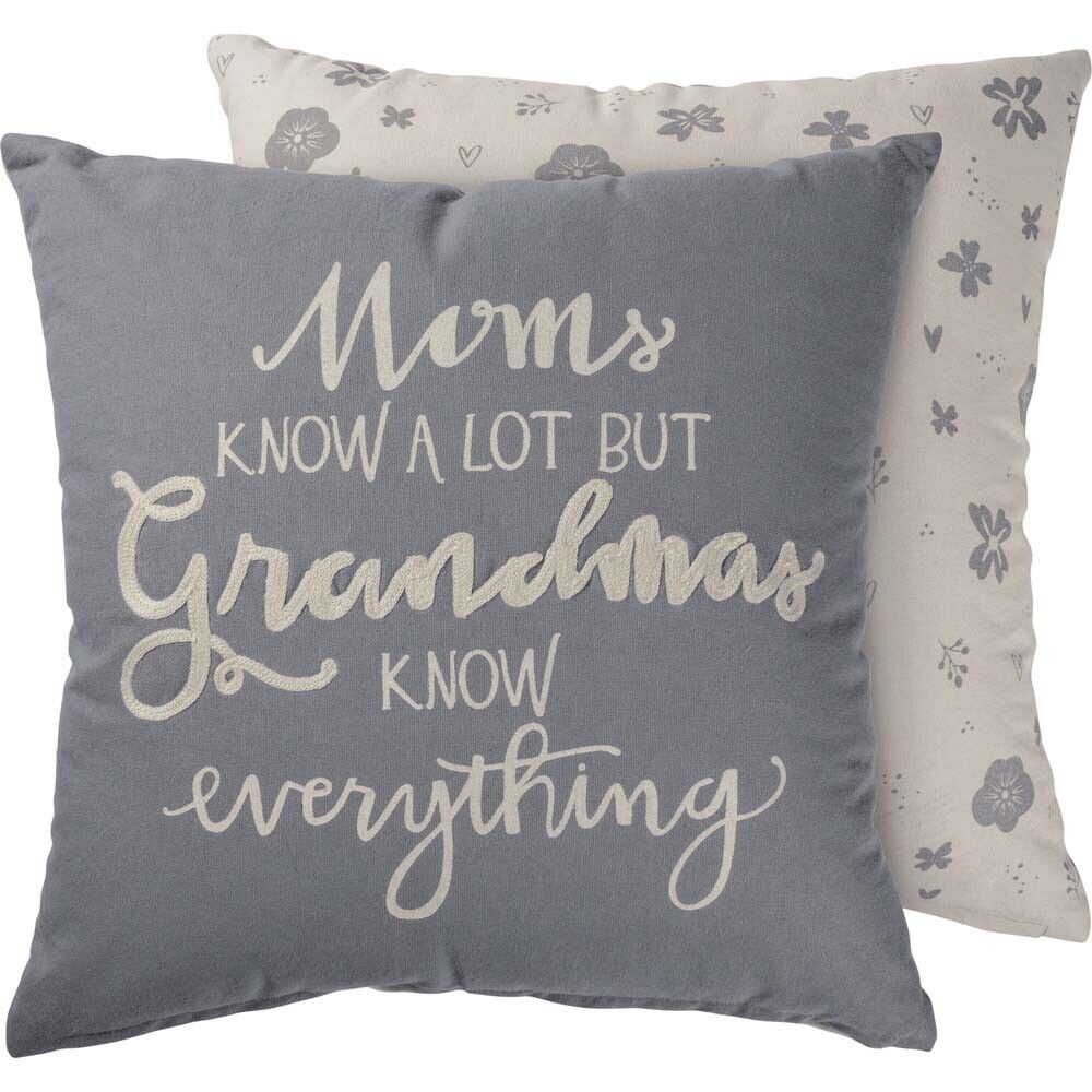 Primitives Pillow - Moms Know A Lot But Grandmas