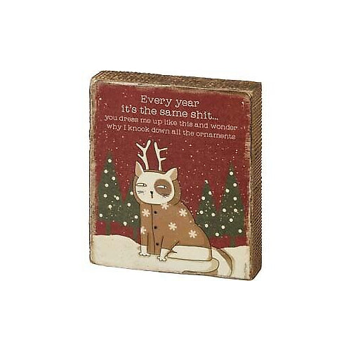 Primitives Block Sign - Why I Knock Down All The Ornaments Cat