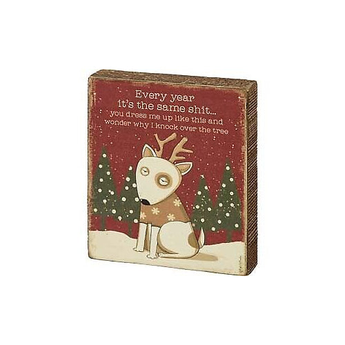 Primitives Block Sign - Why I Knock Down All The Ornaments Dog