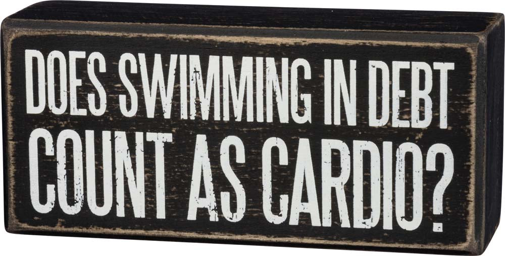 Primitives Swimming In Debt Box Sign