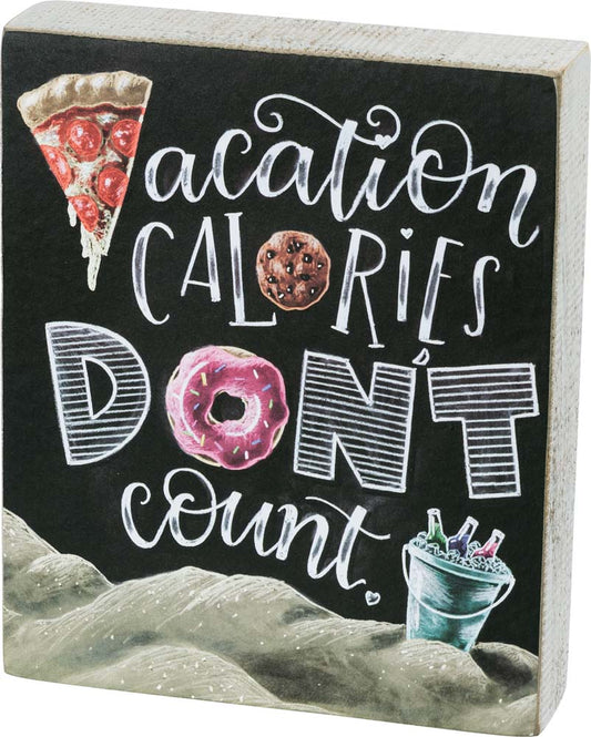 Primitives Vacation Calories Box Sign