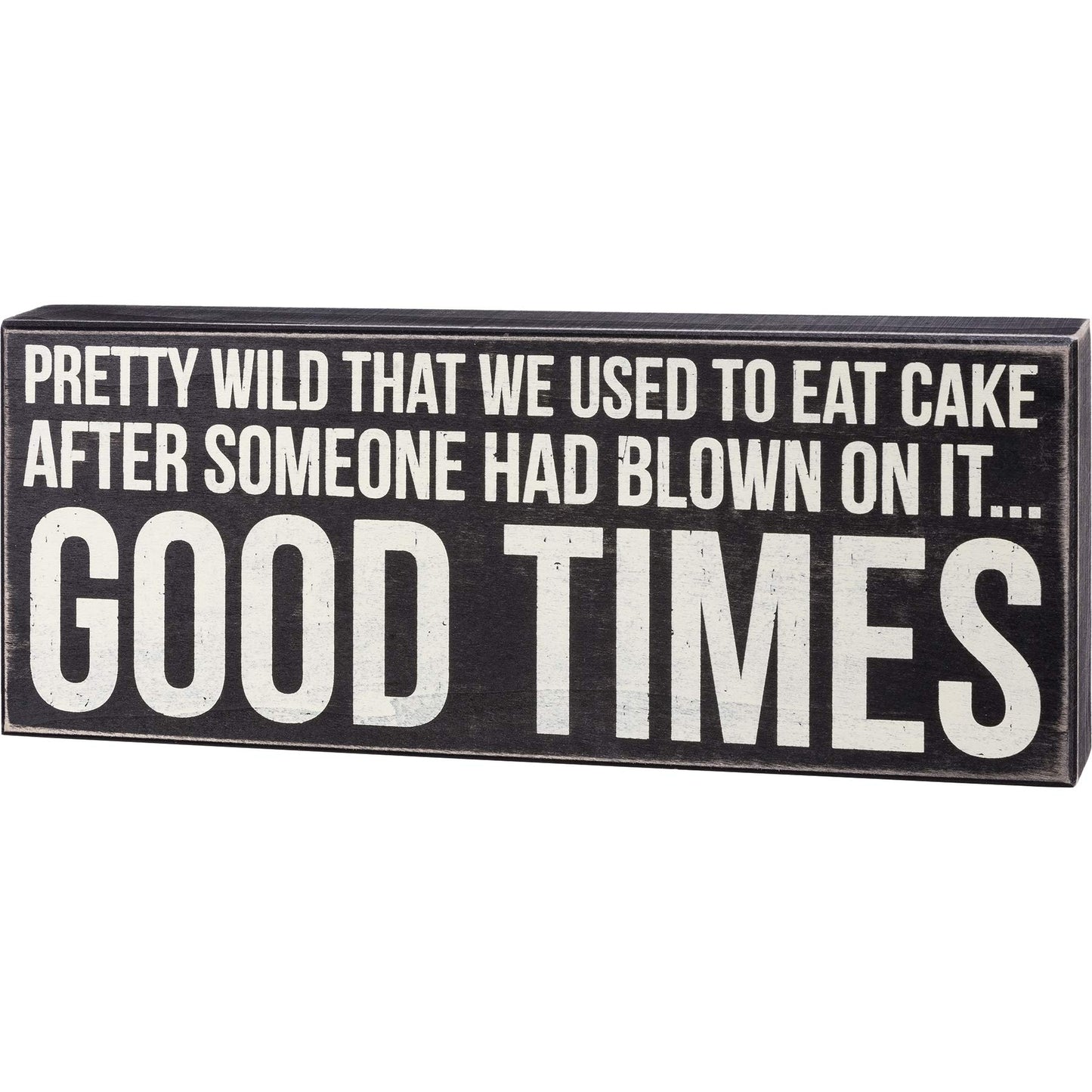 Primitives Box Sign - Blown On It