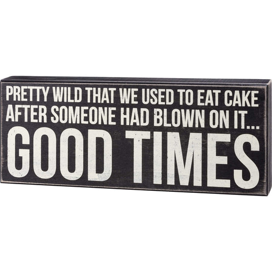 Primitives Box Sign - Blown On It